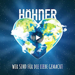 HHNER - Wir Sind Fuer Die Liebe Gemacht